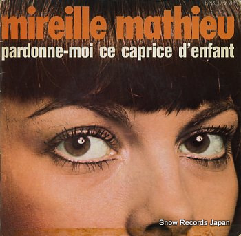 MATHIEU, MIREILLE pardonne-moi ce caprice d'enfant