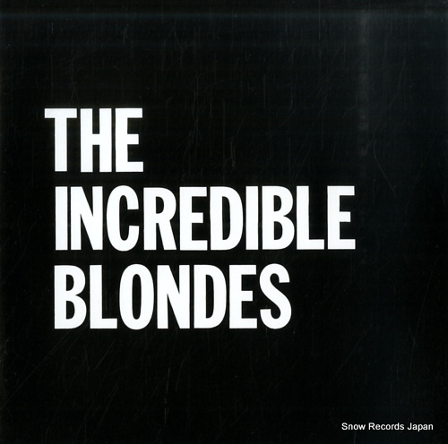 INCREDIBLE BLONDES, THE where do i stand?