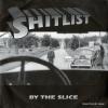 SHITLIST - by the slice