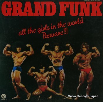 GRAND FUNK RAILROAD all the girls in the world beware