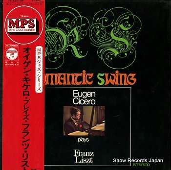 Eugen Cicero - Romantic Swing - Eugen Cicero Plays Franz Liszt Eugen Cicero - Romantic Swing - Eugen Cicero Plays Franz Liszt