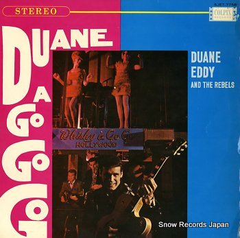 EDDY, DUANE AND THE REBELS duane a go go go