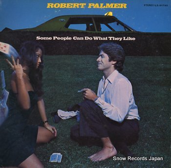 Robert Palmer - Some People Can Do What They Like