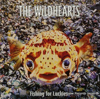 WILDHEARTS, THE fishing for luckies