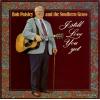 PAISLEY, BOB, AND THE SOUTHERN GRASS - i still love you yet