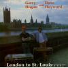 HOGAN, GERRY, AND DAVE HAYWARD - london to st. louis