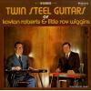 ROBERTS, KAYTON, AND LITTLE ROY WIGGINS - twin steel guitars