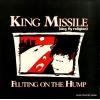 KING MISSILE - fluting on the hump
