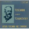 TOSCANINI, ARTURO - toscanini conducts tchaikovsky