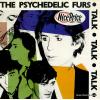 PSYCHEDELIC FURS, THE - talk talk talk