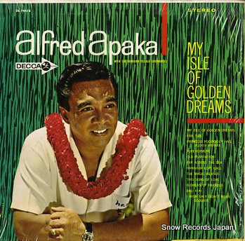 APAKA, ALFRED - my isle of golded dreams - 33T