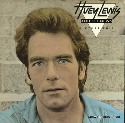 LEWIS, HUEY AND THE NEWS picture this