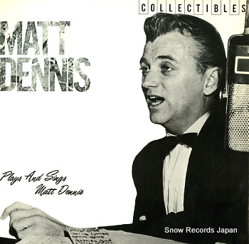 DENNIS, MATT plays and sings matt dennis