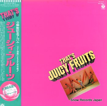 That's Juicy Fruits
