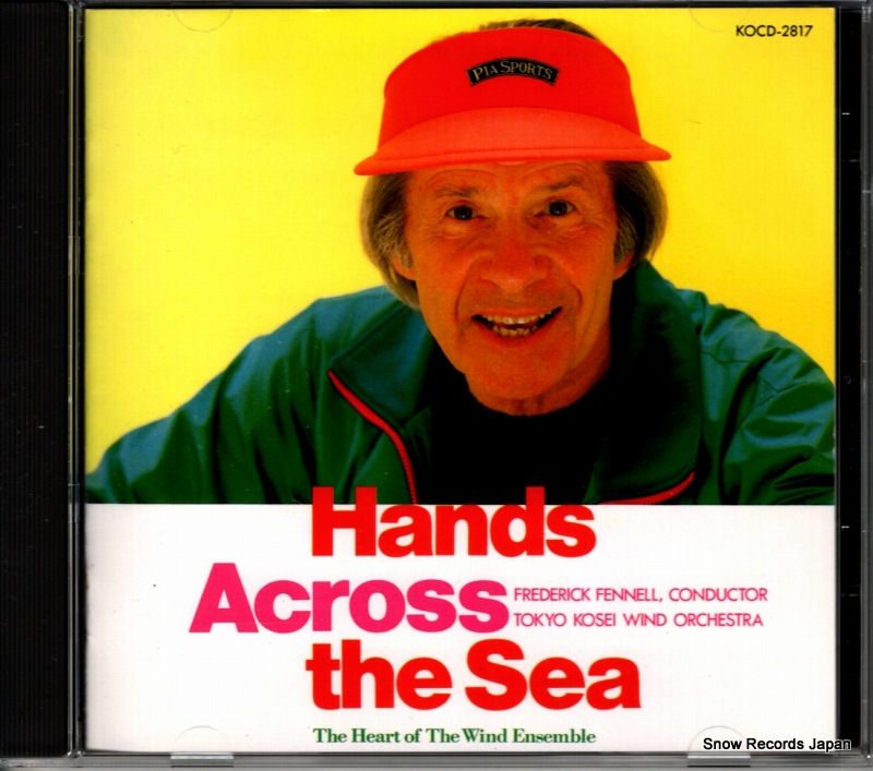 FENNELL, FREDERICK hands across the sea KOCD-2817