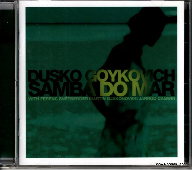 ダスコ・ゴイコヴィッチ samba do mar ENJ-94732