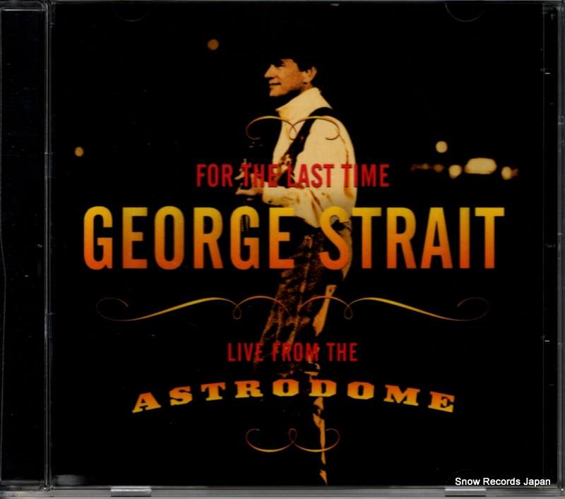 ジョージ・ストレイト for the last time live from the astrodome 088170319-2