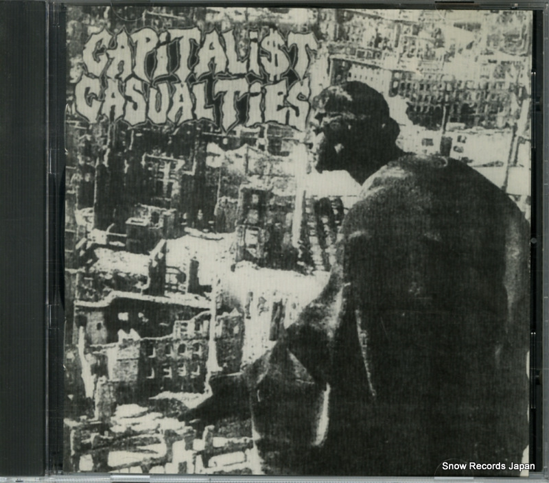 CAPITALIST CASUALTIES a collection of out of print singles, split ep's, and compilation tracks #35