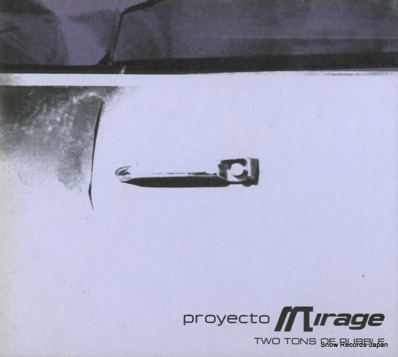 PROYECTO MIRAGE two tons of rubble D019