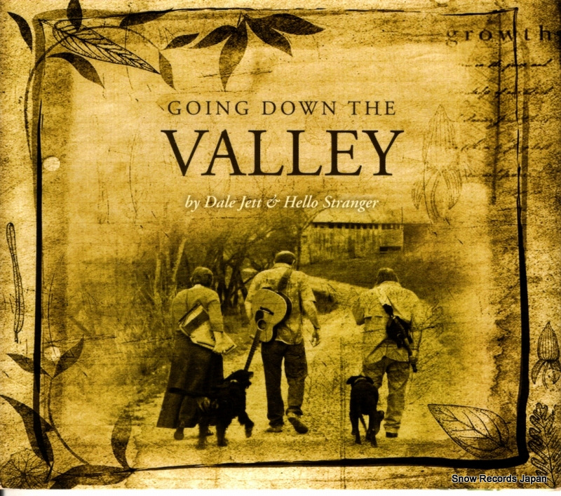 DALE JETT & HELLO STRANGER going down the valley 700261296883