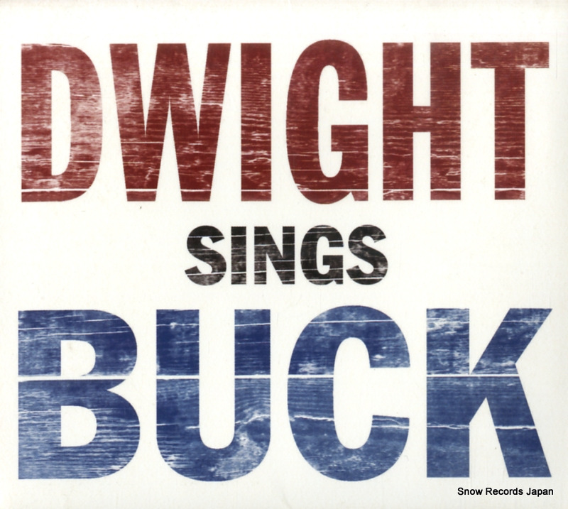 ドワイト・ヨーカム dwight sings buck NW6129