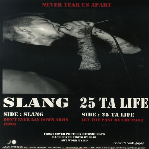 25 TA LIFE / SLANG never tear us apart JO99-48