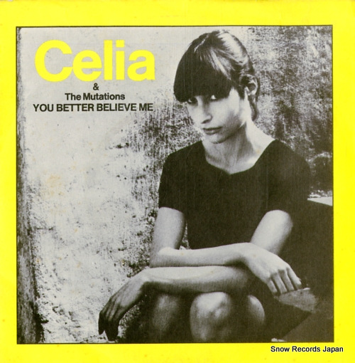 CELIA & THE MUTATIONS you better believe me UP36318