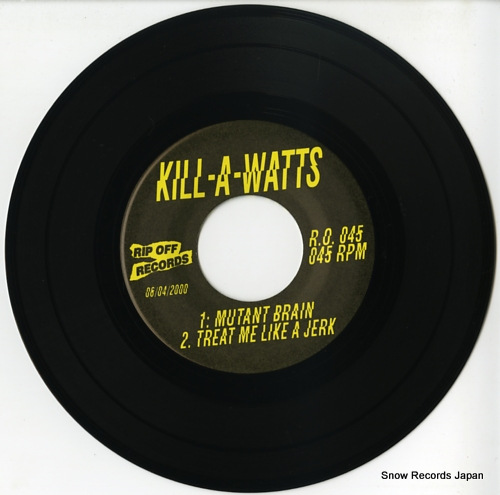KILL-A-WATTS, THE kill kill kill kill R.O.045