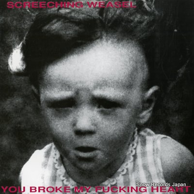SCREECHING WEASEL you broke my fucking heart LOOKOUT-75