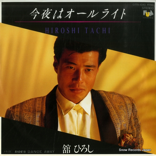 TACHI, HIROSHI konya wa alright 07FA-1040