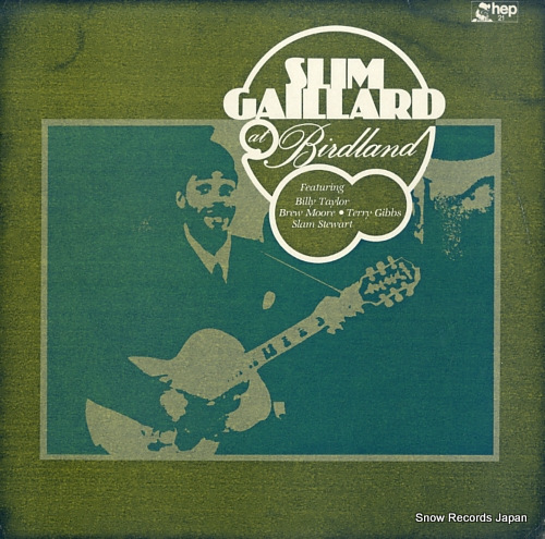 GAILLARD, SLIM slim gaillard at birdland HEP21