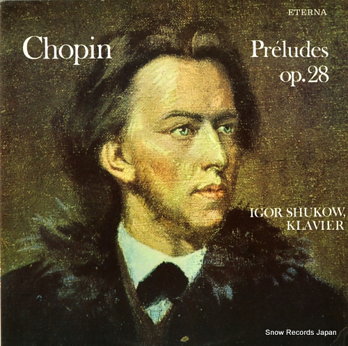 SHUKOW, IGOR chopin; preludes op.28 827947
