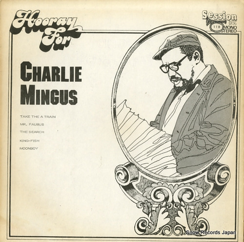 MINGUS, CHARLIE hooray for charlie mingus SES118 / SESSIONDISC118