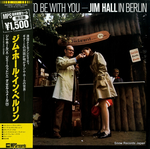 HALL, JIM it's nice to be with you - jim hall in berlin ULS-6056-P