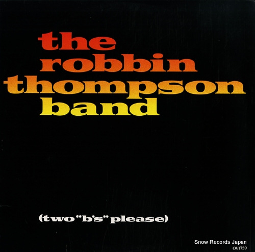 THOMPSON, ROBBIN, BAND, THE two