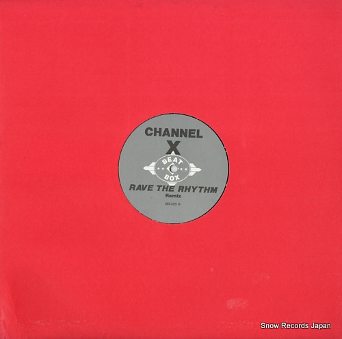 CHANNEL X rave the rhythm (remix) BB025R
