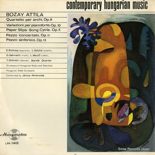 FERENCSIK, JANOS bozay attila; quartetto per archi, op.9 / contemporary hungarian music LPX11412