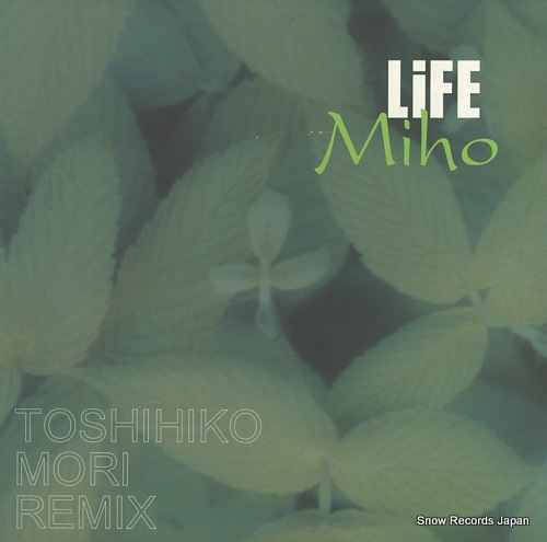 MIHO life(toshihiko mori remix) LOVE-46 - front cover