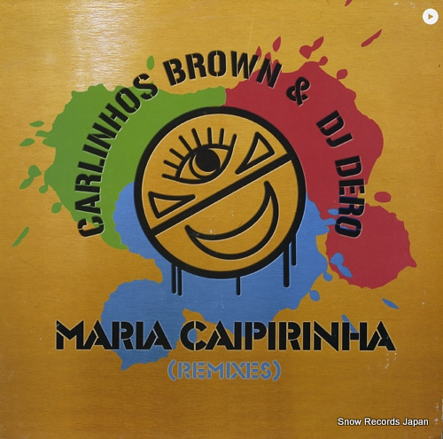 BROWN, CARLINHOS, AND DJ DERO maria caipirinha(remixes) VLMX1712-3 - front cover