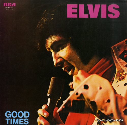 PRESLEY, ELVIS good times RCA-6221