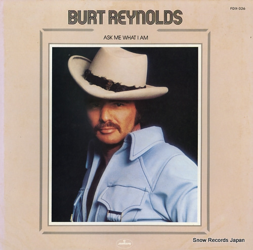 REYNOLDS, BURT ask me what i am FDX-326