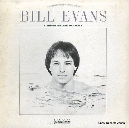EVANS, BILL living in the crest of a wave P-11482