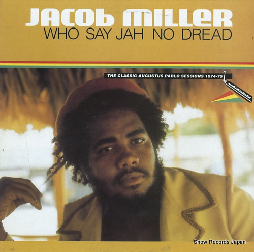 MILLER, JACOB who say jah no dread (the classic augustus pablo sessions 1974-75) GREL166