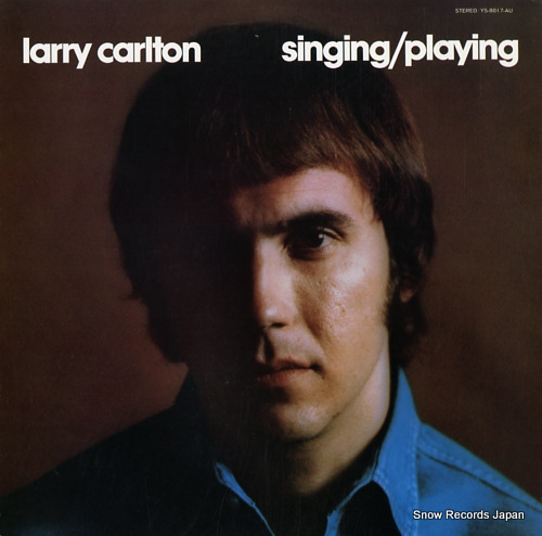 CARLTON, LARRY singing / playing YS-8017-AU - front cover