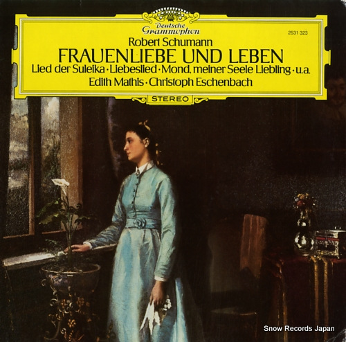 MATHIS, EDITH / CHRISTOPH ESCHENBACH schumann; frauenliebe und leben 2531323 - front cover