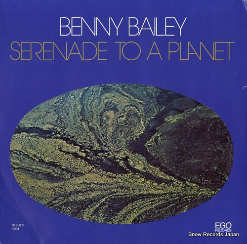 BAILEY, BENNY serenade to a planet EGO4004