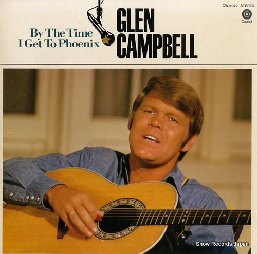 CAMPBELL, GLEN by the time i get to phoenix CW-5072
