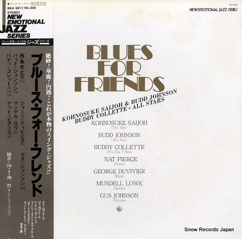 SAIJOH, KOHNOSUKE , BUDD JOHNSON AND BUDDY COLLETTE blues for friends SKA3017