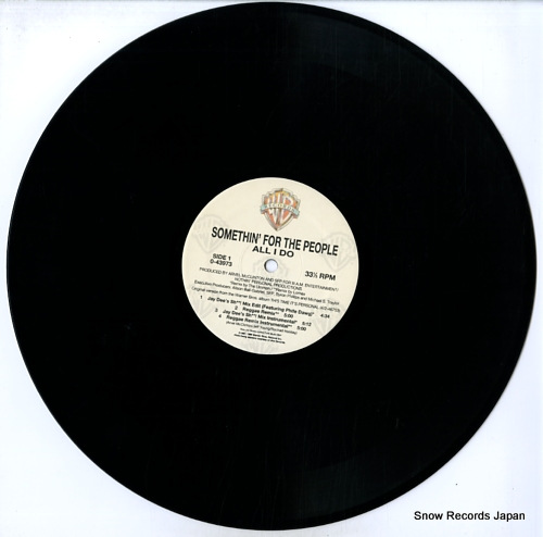 SOMETHIN' FOR THE PEOPLE all i do / my love is the shhh! 0-43973 - disc