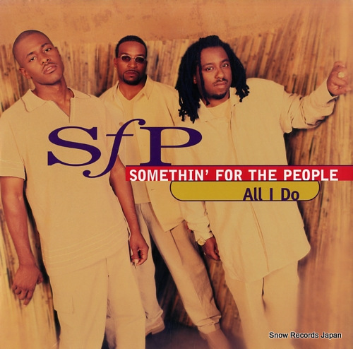 SOMETHIN' FOR THE PEOPLE all i do / my love is the shhh! 0-43973 - front cover